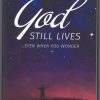 God Still Lives... Even When You Wonder