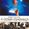 A Ultima Esperança Quando Tudo Falha... - DVD