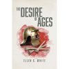 Desire Of Ages, The
