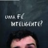GLOW - Uma Fe Inteligente?